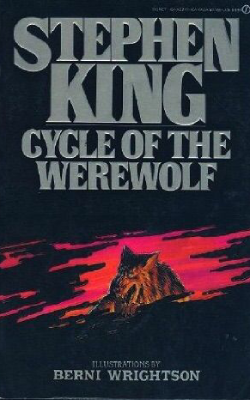 Cycle of the Werewolf by Stephen King Cycle of the Werewolf by Stephen King